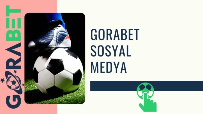 Gorabet Sosyal Medya