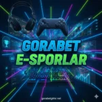 Gorabet E-Sporlar
