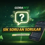 Gorabet Sık Sorulan Sorular