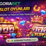 Gorabet Slot Oyunları