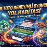 Gorabet Spor Toto Deneyimli Oyuncunun Yol Haritası