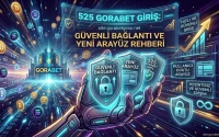 525 Gorabet Giriş Güvenli Bağlantı ve Yeni Arayüz Rehberi