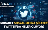 Gorabet Sosyal Medya Şikayeti Twitter'da Neler Oluyor?