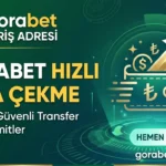 Gorabet Hızlı Para Çekme - 540Gorabet Resmi Giriş